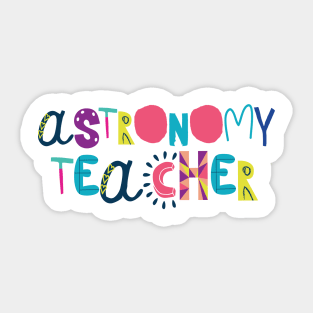 Cute Astronomy Teacher Gift Idea Back to School Sticker